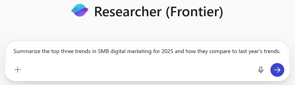Copilot UI featuring Researcher and the prompt, “Summarize the top three trends in SMB digital marketing for 2025 and how they compare to last year’s trends.”