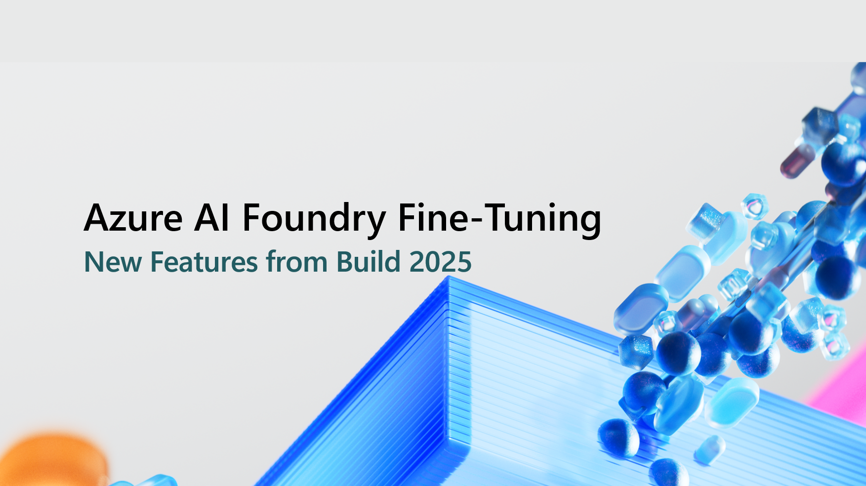 What's New in Azure AI Foundry Fine-Tuning | Build 2025