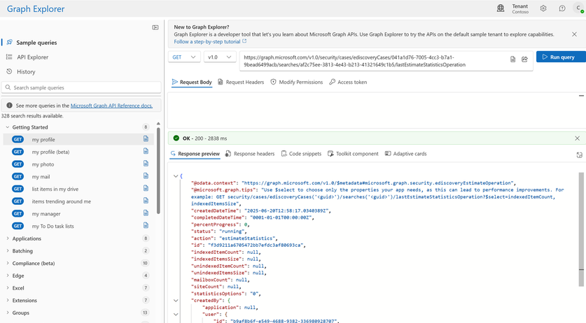 Shows the response to the Graph API call for the last estimate statistics. It shows a status of running with a null value for indexedItemCount