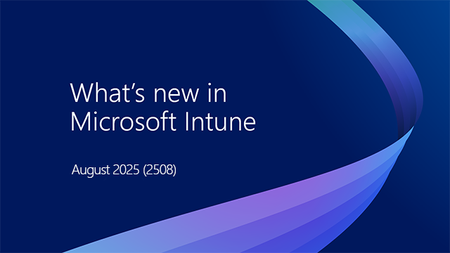 What's new in Microsoft Intune August 2025