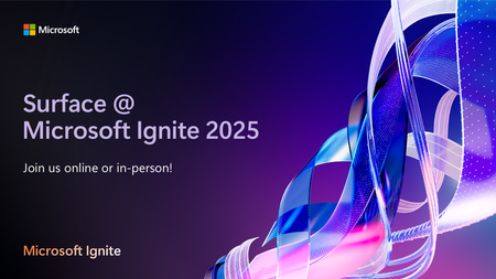 Text on image reads Surface @ Microsoft Ignite 2025, Join us online or in-person