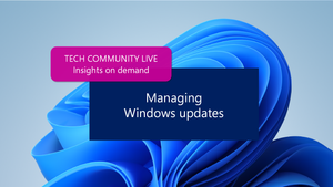 Promotional banner for Tech Community Live session about managing Windows updates, featuring Windows 11 swirl design.