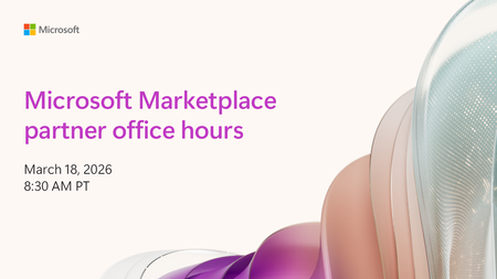 Join us for Microsoft Marketplace partner office hours, here on the tech community!
