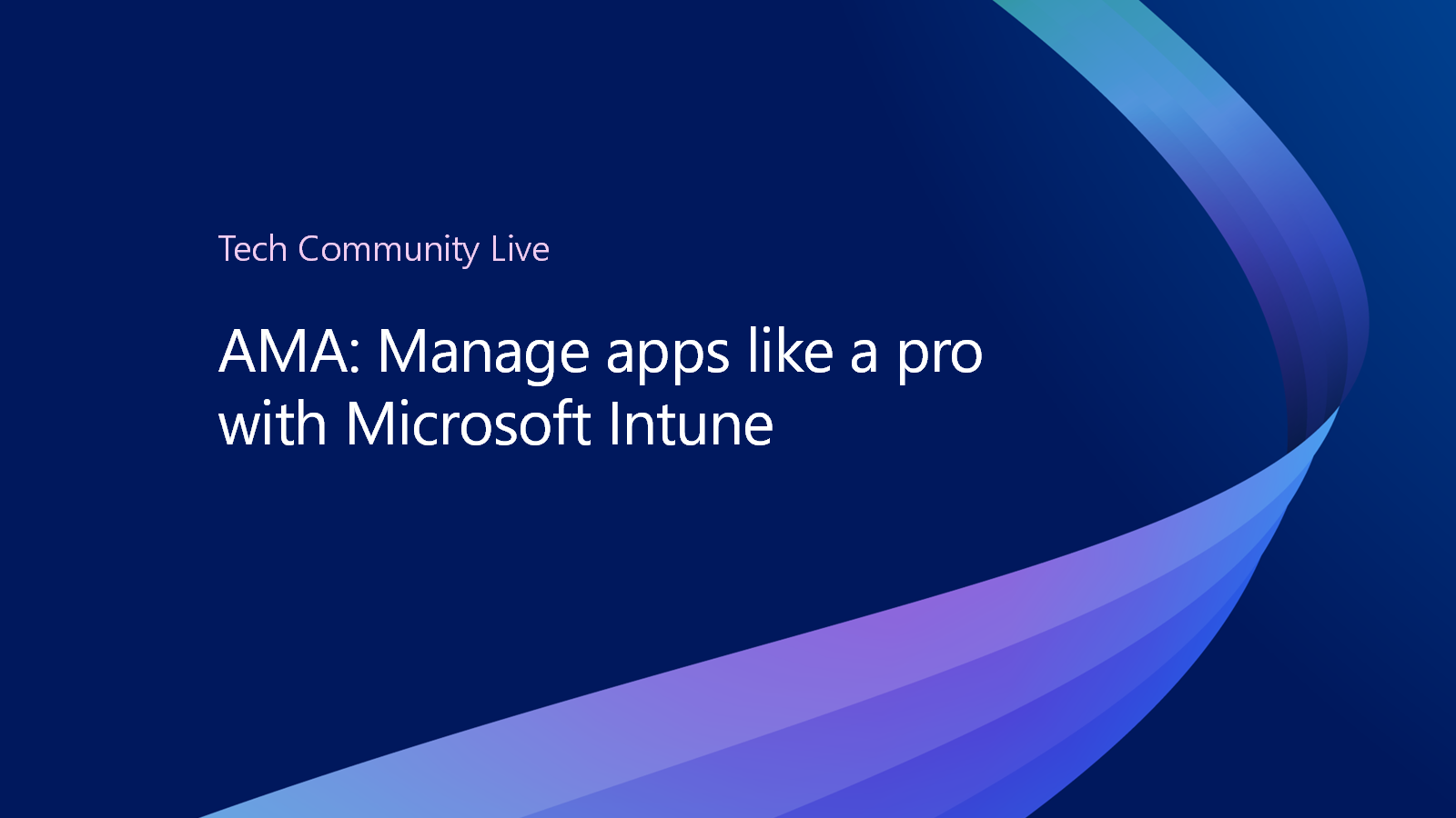 AMA: Manage apps like a pro with Microsoft Intune - January 26, 2026 ...