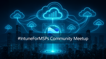 Join us for the Intune for MSPs Community Meetup, here on the Tech Community!