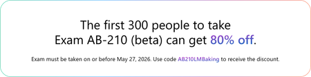 The first 300 people who take Exam AB-210 (beta) on or before May 27, 2026, can get 80% off.