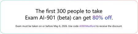 The first 300 people who take Exam AI-901 (beta) on or before May 6, 2026, can get 80% off. Use code AI901Medford on or before May 6, 2026.