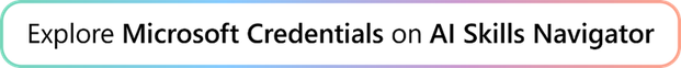 Explore Microsoft Credentials on AI Skills Navigator