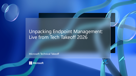 Join us for Unpacking Endpoint Management, live from Tech Takeoff 2026!