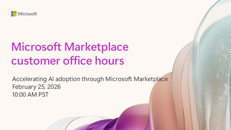 Join us for Microsoft Marketplace customer office hours, here on the tech community!