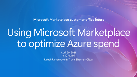 Join us for Microsoft Marketplace customer office hours, here on the tech community!