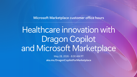 Tune in to learn how to accelerate Healthcare innovation with Dragon Copilot AI Apps and Agents in Microsoft Marketplace