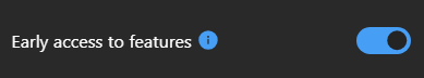 Early access to features