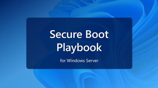 Check out the Secure Boot playbook for Windows Server