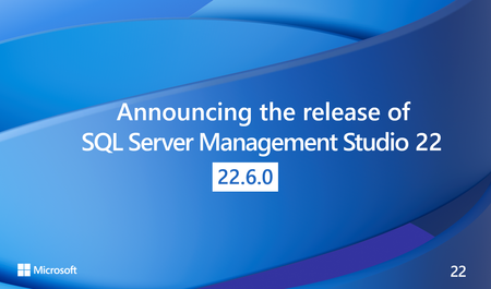 SQL Server Management Studio 22.6.0 출시 안내