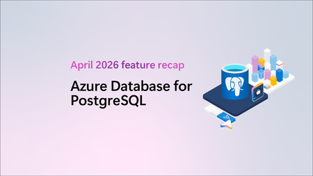 2026년 4월 요약: Azure Database for PostgreSQL