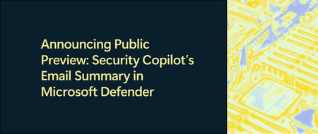 퍼블릭 프리뷰 발표: Microsoft Defender의 Security Copilot 이메일 요약 기능