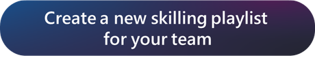 Create a new skilling playlist for your team