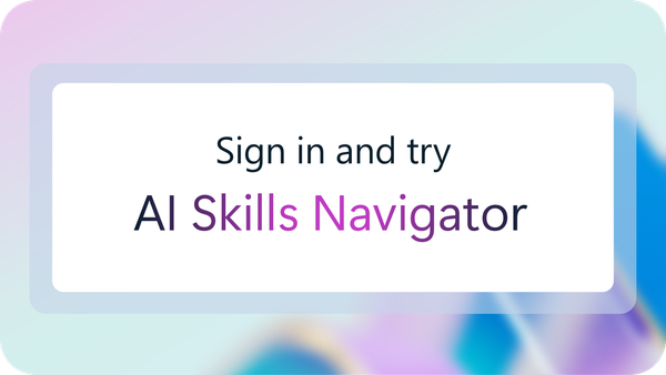 Sign in to get started with AI Skills Navigator.