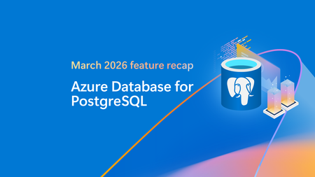 2026년 3월 요약: Azure Database for PostgreSQL