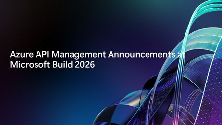 Microsoft Build 2026에서 소개된 Azure API Management의 새로운 기능