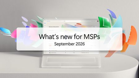 Explore the latest updates for managed service providers