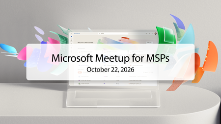 Join us for the Microsoft Meetup for MSPs this October 22, on the Tech Community!
