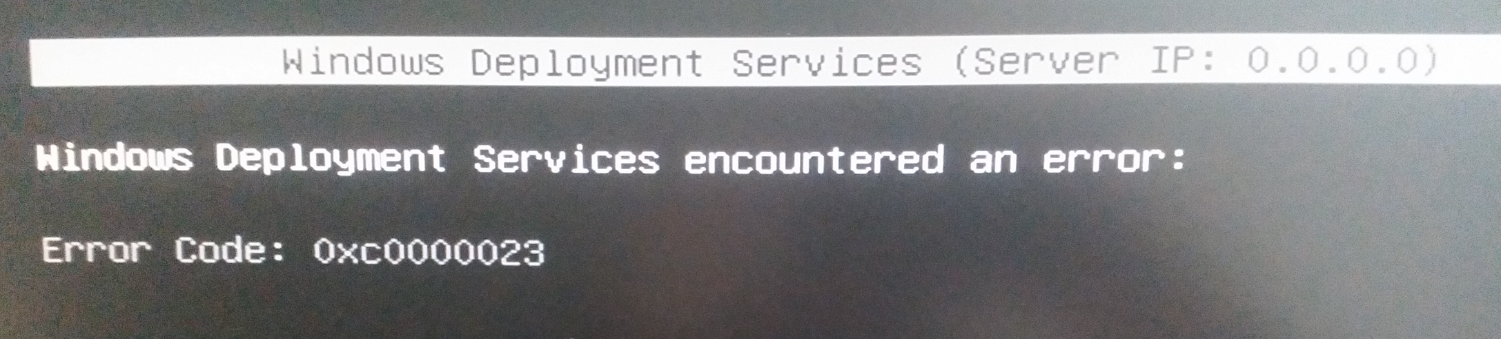 WDS Strangeness - Error 0xc0000023 and Server IP: 0.0.0.0 | Microsoft ...