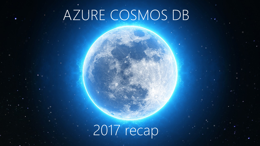 Azure #CosmosDB: Recap of 2017 | Microsoft Community Hub