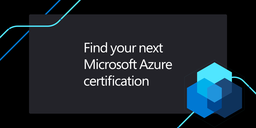 Finding the right Microsoft Azure certification for you | Microsoft ...