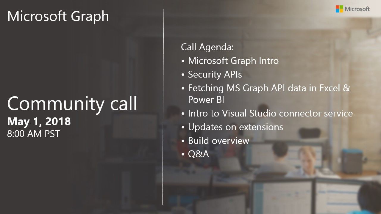 Microsoft Graph May community call - May 1 at 8AM PST | Microsoft ...