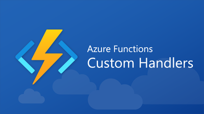 Azure Functions Custom Handlers Hero.png