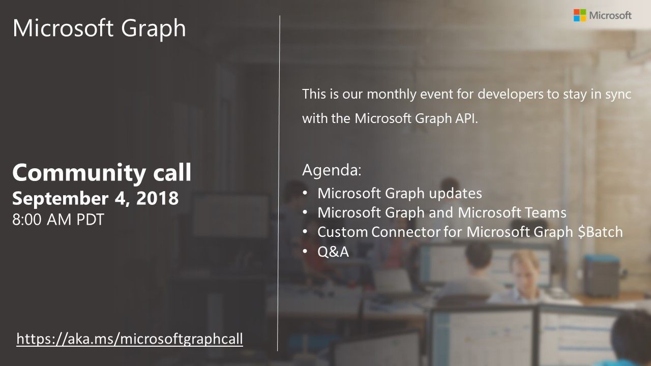 Webcast: Microsoft Graph monthly call next Tuesday, September 4th at 8 ...