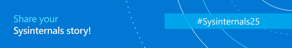 Decorative banner with the words Share your Sysinternals story