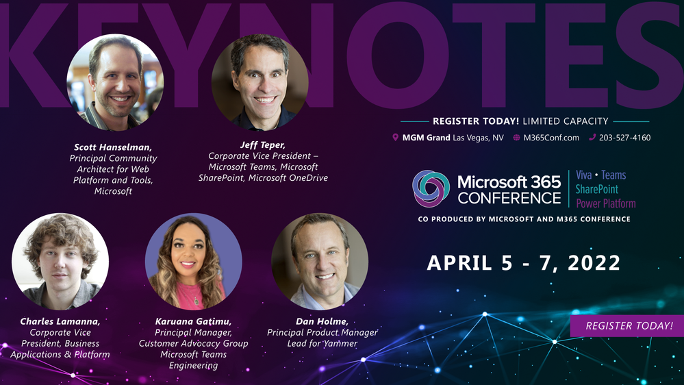 The Microsoft 365 Conference (April 5-7, 2022) offers four in-person Microsoft keynotes from Scott Hanselman, Jeff Teper, Charles Lamanna, and Karuana Gatimu & Dan Holme.