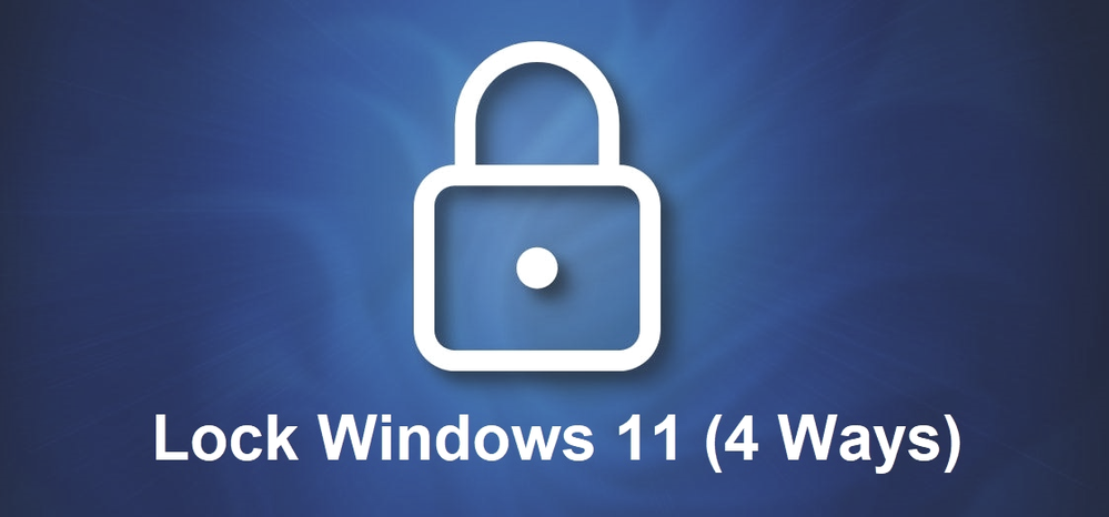 how-to-lock-windows-11-4-ways