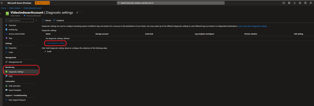 Choose "Diagnostic settings" under the monitoring section in the Azure Video Indexer account.