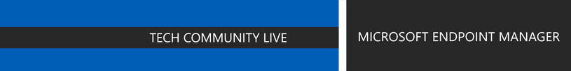 Decorative banner image in blue and dark grey with the words Tech Community Live: Microsoft Endpoint Manager