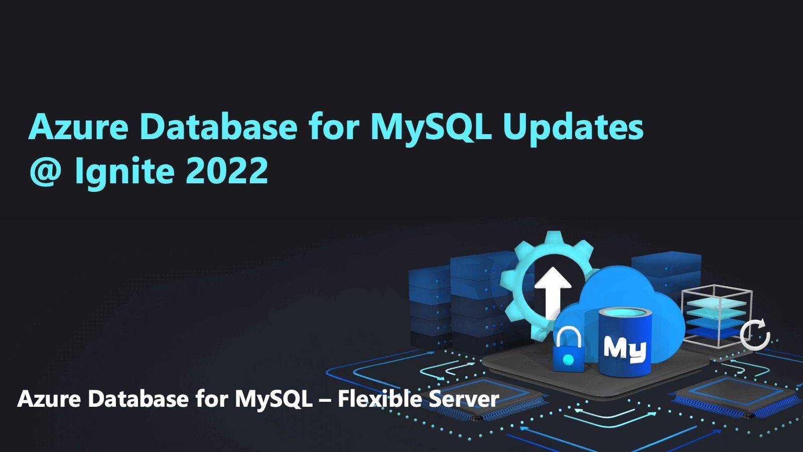 Ignite 2022: Announcing new features in Azure Database for MySQL ...