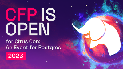 Citus-Con-2023-colorful-elephant-mascot-with-words-CFP-is-open-1920x1080-final.png