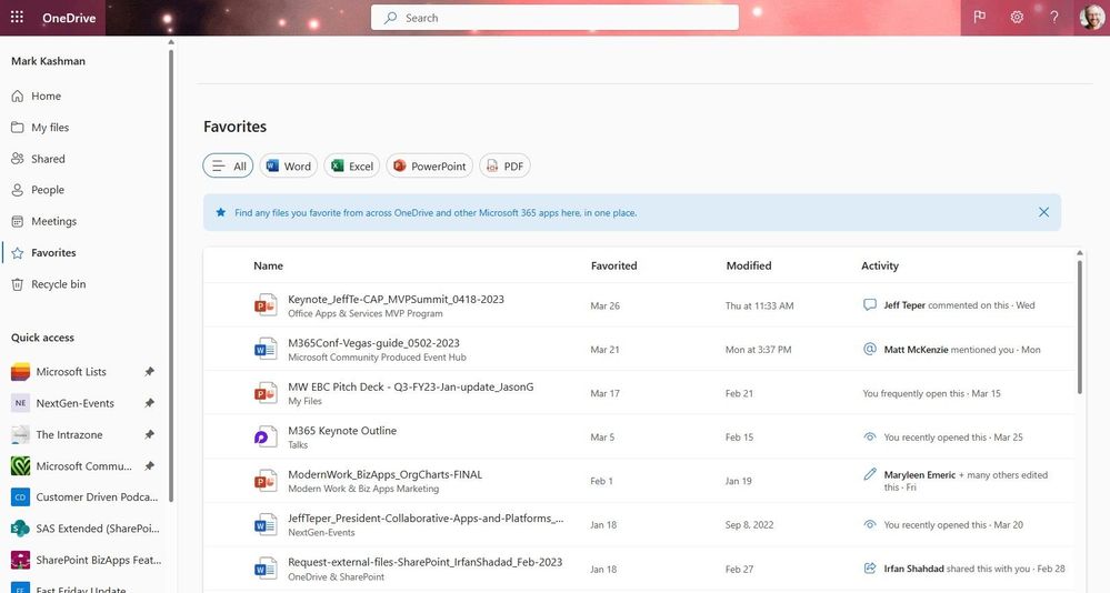 Find any files you favorite from across OneDrive and other Microsoft 365 apps here, in one place.