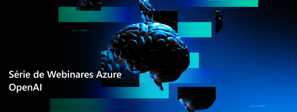 Série de Webinares Azure OpenAI | Microsoft Community Hub