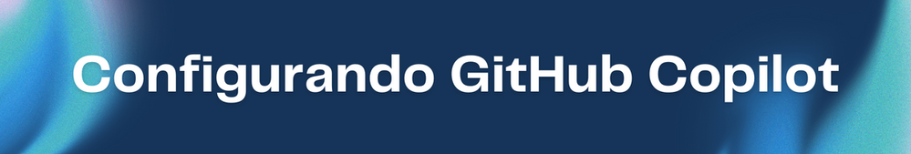 Configurando GitHub Copilot