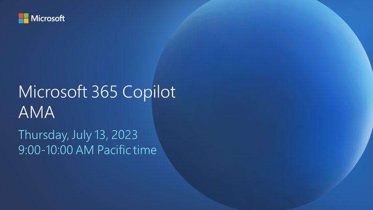 July 13 2023 - Microsoft 365 Copilot AMA - Custom asset.png