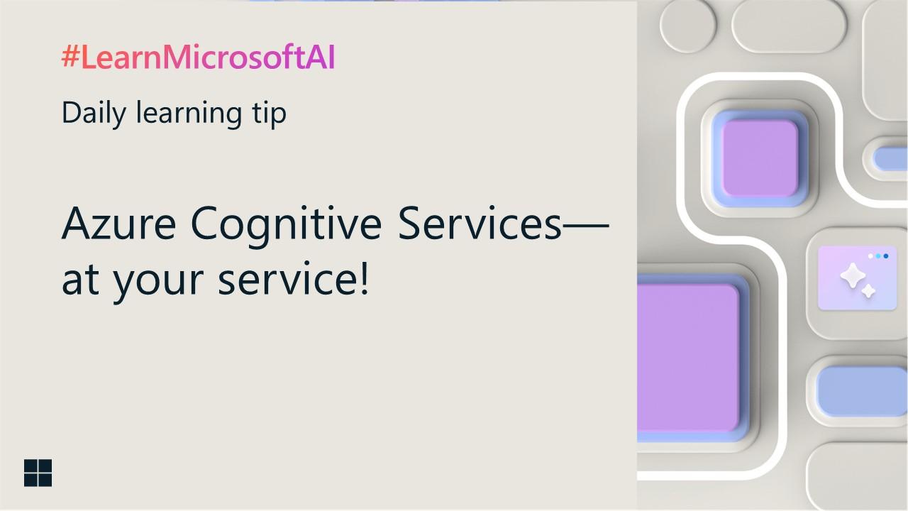 Azure Cognitive Services—at your service! | Microsoft Community Hub