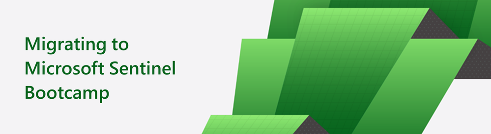 Migrating to Microsoft Sentinel Bootcamp.png