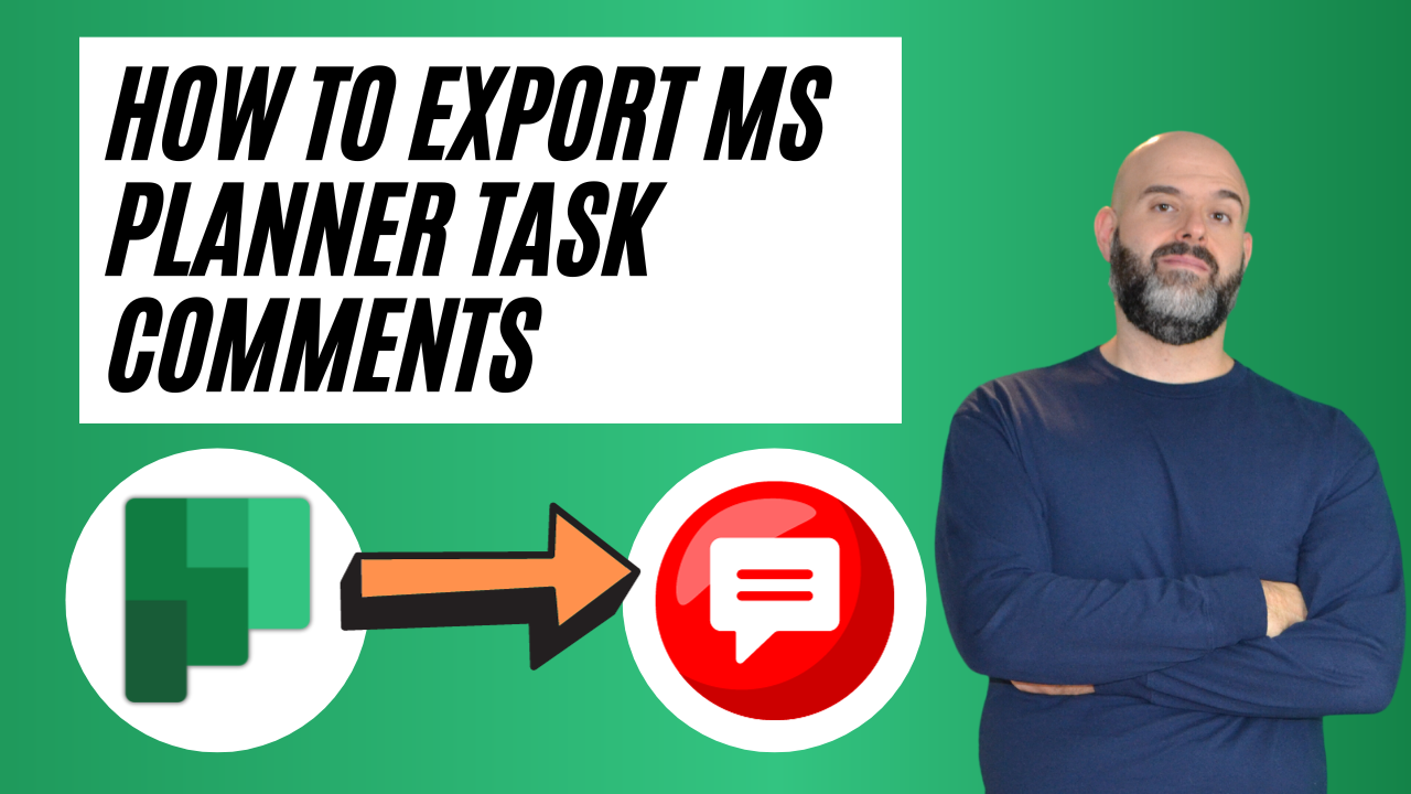 Tutorial: Export Microsoft Planner Comments | Microsoft Community Hub