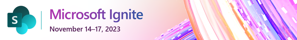 BANNER | Microsoft SharePoint at Ignite 2023 (November 14-17).